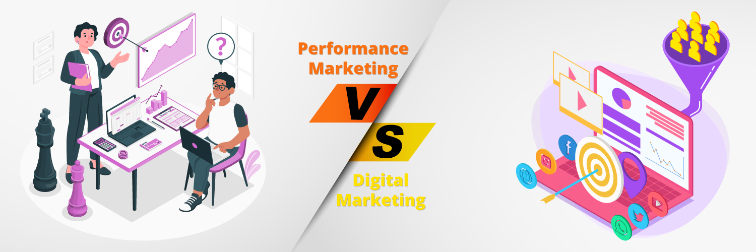 Performance Marketing vs Digital Marketing: Key Differences Explained