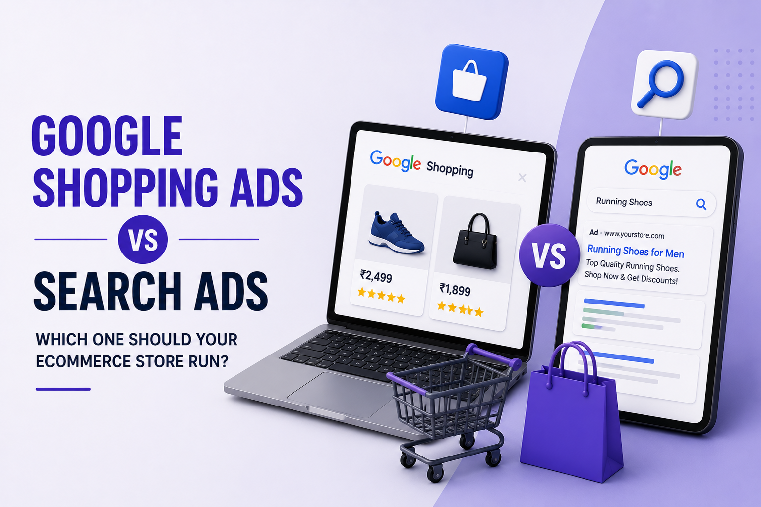 Google Shopping Ads vs Search Ads, Which One Should Your eCommerce Store Run?