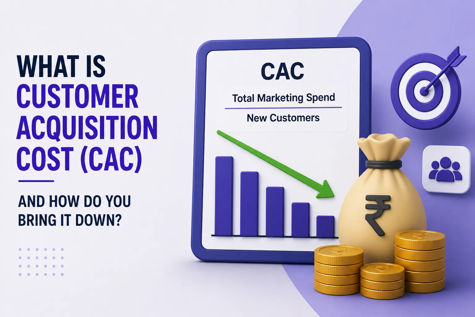 What Is Customer Acquisition Cost (CAC) and How Do You Bring It Down?